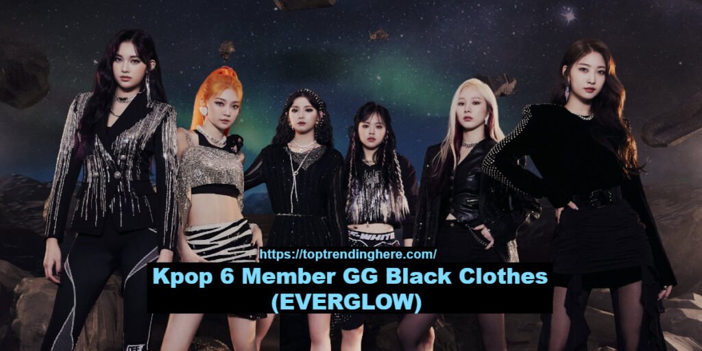 K-pop 6-member Girl Groups in EVERGLOW